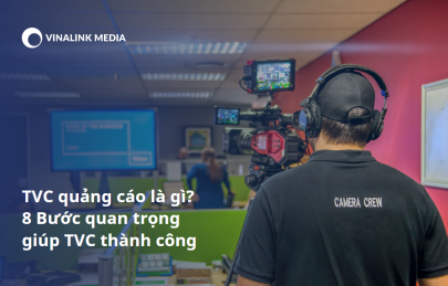 TVC quảng cáo là gì? 8 Bước quan trọng giúp TVC thành công